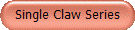 Single Claw Series