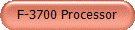 F-3700 Processor